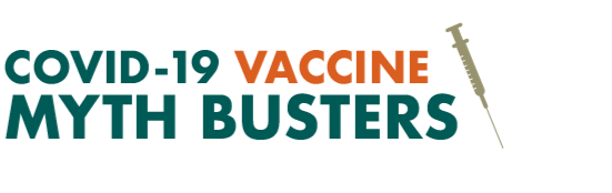 COVID-19 Vaccine Myth Busters